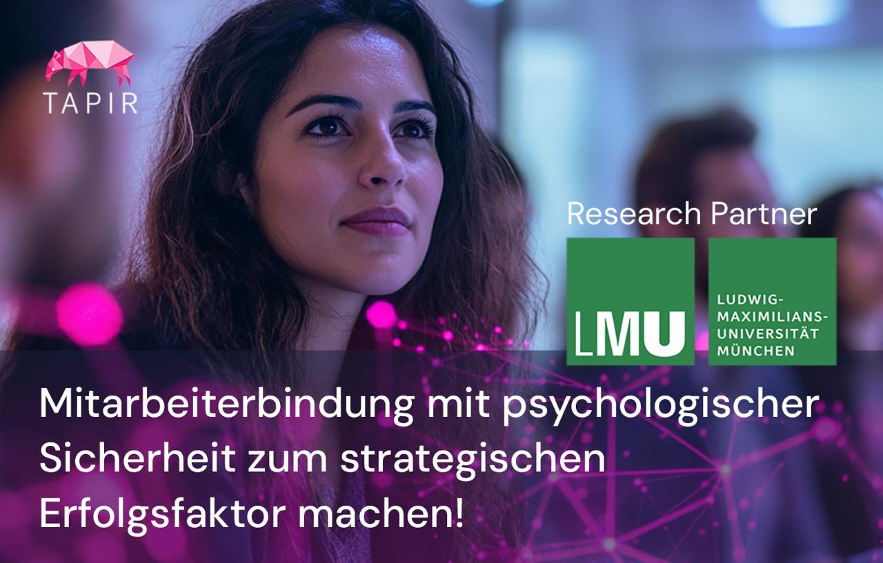 Mitarbeiterbindung mit psychologischer Sicherheit zum strategischen Erfolgsfaktor machen!